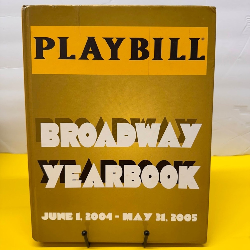 Playbill Broadway Yearbook June 1 2004 to May 31 2005 Hardcover Theater History